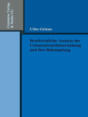 cover image of Strafrechtliche Analyse der Umsatzsteuerhinterziehung und ihre Bekämpfung